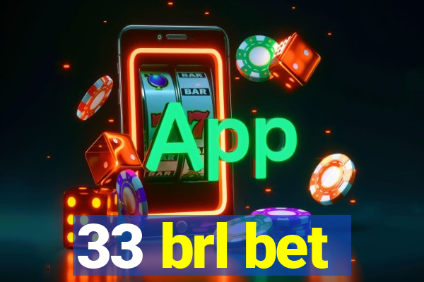 33 brl bet